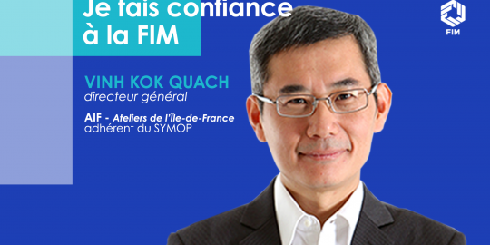 Je fais confiance à la FIM : la parole à Vinh Kok Quach, Directeur général d’AIF 